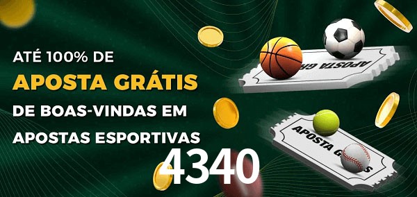 4340 Ate 100% de Aposta Gratis